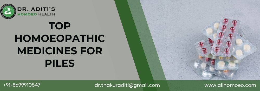 Top Homoeopathic Medicines For Piles