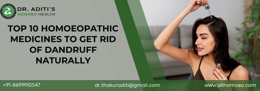 Top 10 Homoeopathic Medicines To Get Rid Of Dandruff Naturally