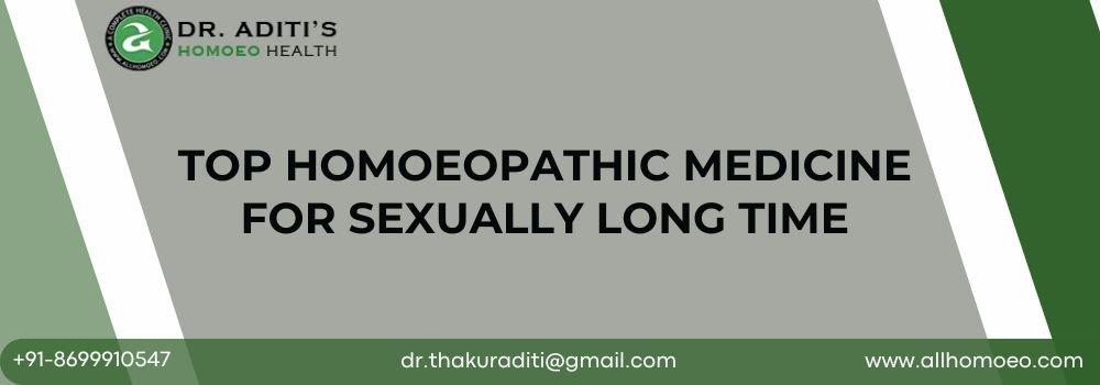 Homoeopathic Medicine for Sexually Long Time