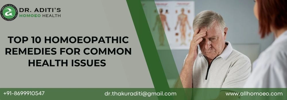 Top 10 Homoeopathic Remedies for Common Health Issues